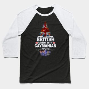 British Grown With Caymanian Roots - Gift for Caymanian With Roots From Cayman Islands Baseball T-Shirt